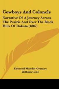 image of Cowboys And Colonels: Narrative Of A Journey Across The Prairie And Over The Black Hills Of Dakota (1887)