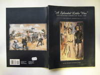 A splendid little war: the Spanish-American war, 1898 - the artist&#039;s  perspective by Harrington, Peter & Sharf, Frederic - 2006