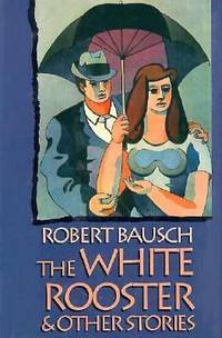 The White Rooster : And Other Stories