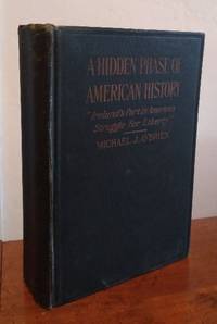 A Hidden Phase of American History: Ireland&#039;s Part in America&#039;s Struggle For Liberty by O&#39;Brien, Michael - 1919