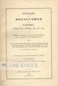 VOYAGES DE DÉCOUVERTE AU CANADA, ENTRE LES ANNÉES 1534 ET 1542, JAQUES QUARTIER, LE SIEUR DE ROBERVAL, JEAN ALPHONSE DE XANCTOIGNE, &C
