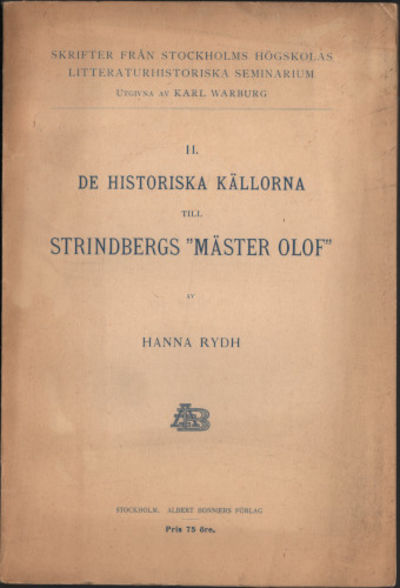 DE HISTORISKA KÄLLORNA TILL STRINDBERGS 