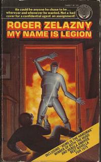 My Name is Legion by Roger Zelazny - Paperback - 1976 - from Bujoldfan (SKU: 112409020345248678gm)