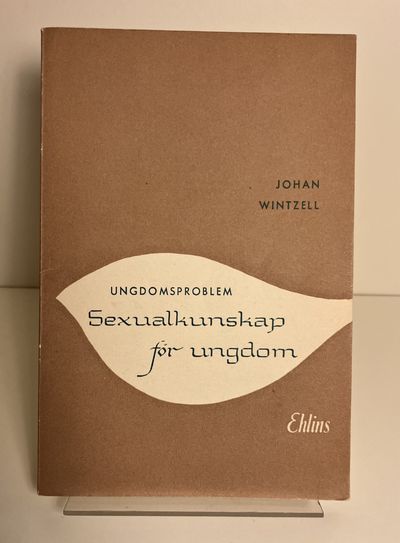 Ungdomsproblem. Sexualkunskap för ungdom.