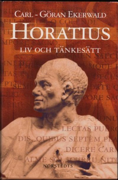 HORATIUS. Liv och tankesätt.