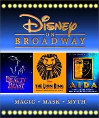 Disney On Broadway: Magic, Mask, Myth