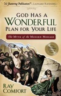 God Has a Wonderful Plan for Your Life : The Myth of the Modern Message
