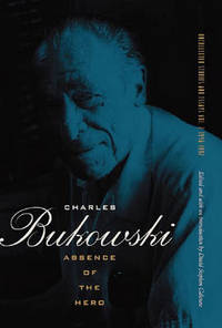 Absence of the Hero by Charles Bukowski