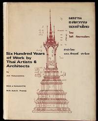 Six Hundred Years of Work by Thai Artists & Architects