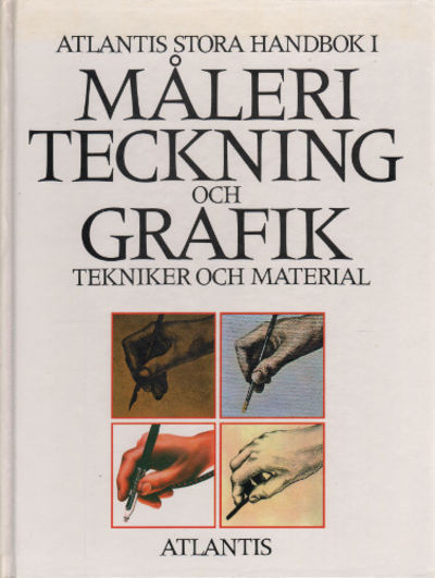 ATLANTIS STORA HANDBOK I MÅLERI, TECKNING OCH…