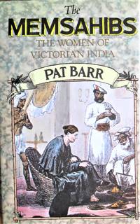 image of The Memsahibs. the Women of Victorian India