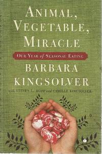 image of Animal, Vegetable, Miracle: One Year Of Seasonal Eating