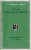 Aelian: Historical Miscellany (Loeb Classical Library No. 486) by Aelian - 1997-09-04