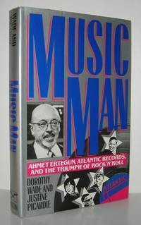 MUSIC MAN Ahmet Ertegun, Atlantic Records, and the Triumph of Rock'n'roll