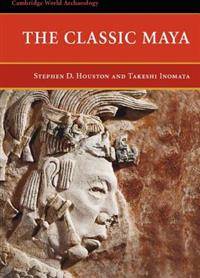 The Classic Maya.