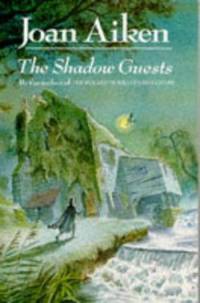 The Shadow Guests by Aiken, Joan - 1992