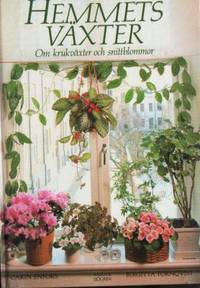 Hemmets växter. Om krukväxter och snittblommor.
