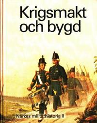 Krigsmakt och bygd. Soldater, ryttare och befäl i…