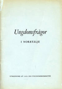 Ungdomsfrågor i Norrtälje. Utredning av 1959 års…