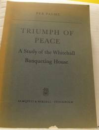 Triumph of Peace. A Study of the Whitehall…