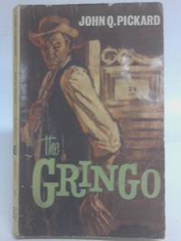 The Gringo by John Q Pickard - 1967