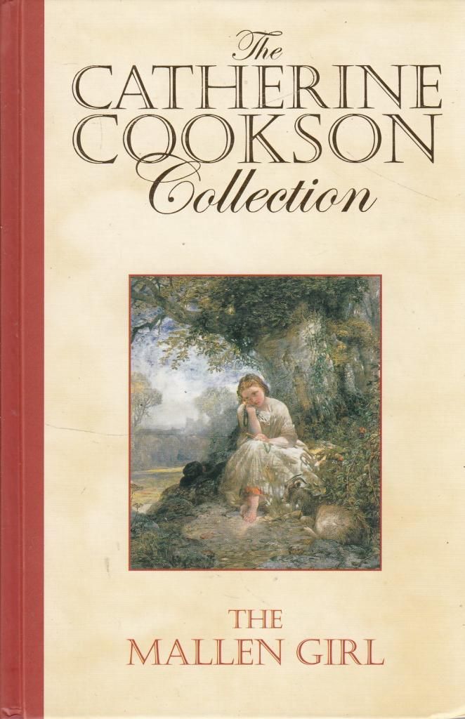 The Mallen Girl (The Catherine Cookson Collection) by Catherine Cookson