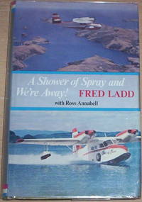 A Shower Of Spray and We're Away! by Ross (signed) Fred with Annabell - First Edition - from Thylacine Fine Books (SKU: mc182)