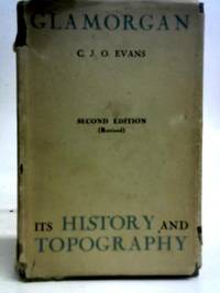 Glamorgan: its History and Topography.