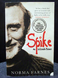 Spike: An Intimate Memoir by Norma Farnes - 2004