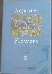 A quest of flowers: The plant explorations of Frank Ludlow and George Sherriff : told from their...