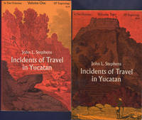 Incidents of Travel in Yucatan. (Two Volumes) by Stephens, John L - 1963