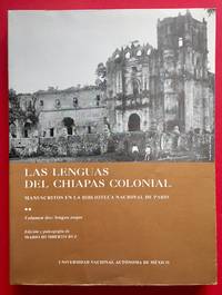 LAS LENGUAS DEL CHIAPAS COLONIAL, MANUSCRITOS EN LA BIBLIOTECA NACIONAL DE PARIS II by MARIO HUMBERTO RUZ, ED - 1997