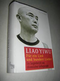 Für ein Lied und hundert Lieder. Ein Zeugenbericht aus chinesischen Gefängnissen