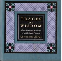 Traces of Wisdom: Amish Women and the Pursuit of Life&#039;s Simple Pleasures  (SIGNED) (PHOTO) de Stoltzfus, Louise - 1998