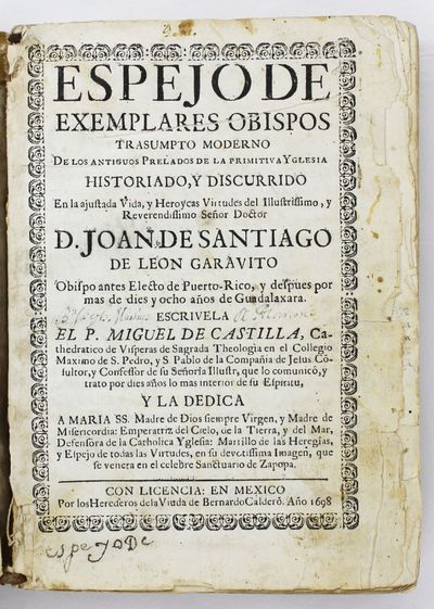 Espejode Exemplares Obispos Trasumpto Moderno de los Antiguos Prelados de la Primitiva Yglesia Historiado, y Discurrido..
