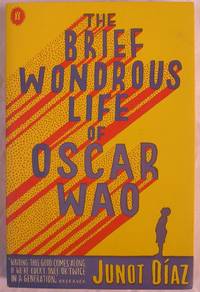 The Brief Wondrous Life of Oscar Wao by Diaz, Junot - 2008