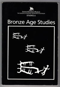 Bronze Age Studies. Transactions of the British-Scandinavian Colloquium in Stockholm, May 10-11,...