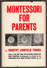 Montessori for Parents by Fisher, Dorothy Canfield - 1965