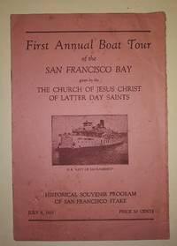 First Annual Boat Tour of the San Francisco Bay given by the [sic] The Church of Jesus Christ of Latter-Day Saints. Historical Souvenir Program of San Francisco Stake. July 4, 1931