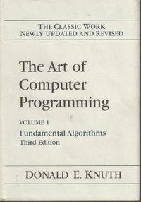 The Art of Computer Programming, Vol. 1 Fundamental Algorithms, 3rd  Edition Newly Updated and...