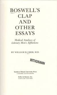 image of Boswell's Clap and Other Essays: Medical Analyses of Literary Men's Afflictions