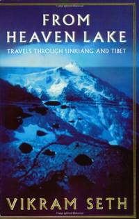 image of From Heaven Lake : Travels Through Sinkiang and Tibet