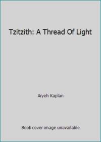 Tzitzith: A Thread Of Light