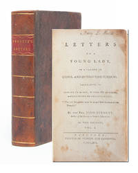 Letters to a Young Lady on a Variety of Subjects: Calculated to Improve the Heart, to Inform the Manners, and Enlighten the Understanding