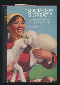 "Socialism Is Great!"  A Worker's Memoir of the New China