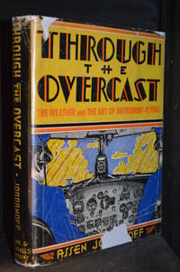 image of Through the Overcast; The Weather and the Art of Instrument Flying
