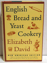 English Bread and Yeast Cookery by David, Elizabeth - 1995