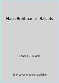 Hans Breitmann's Ballads