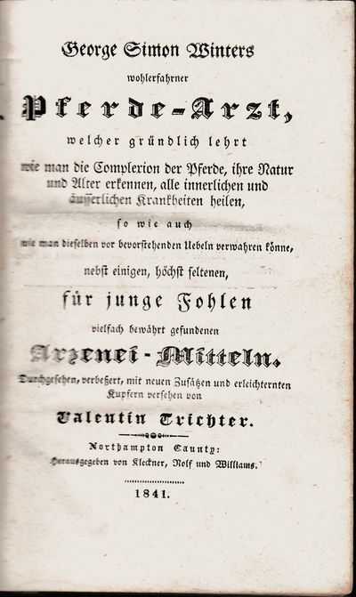 George Simon Winters wohlerfahrner Pferde-Arzt ... nebst einigen, höchst seltenen für junge Fohlen vielfach bewahrt gefundenen Arznei-Mitteln ....