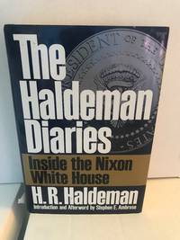 The Haldeman Diaries: Inside the Nixon White House